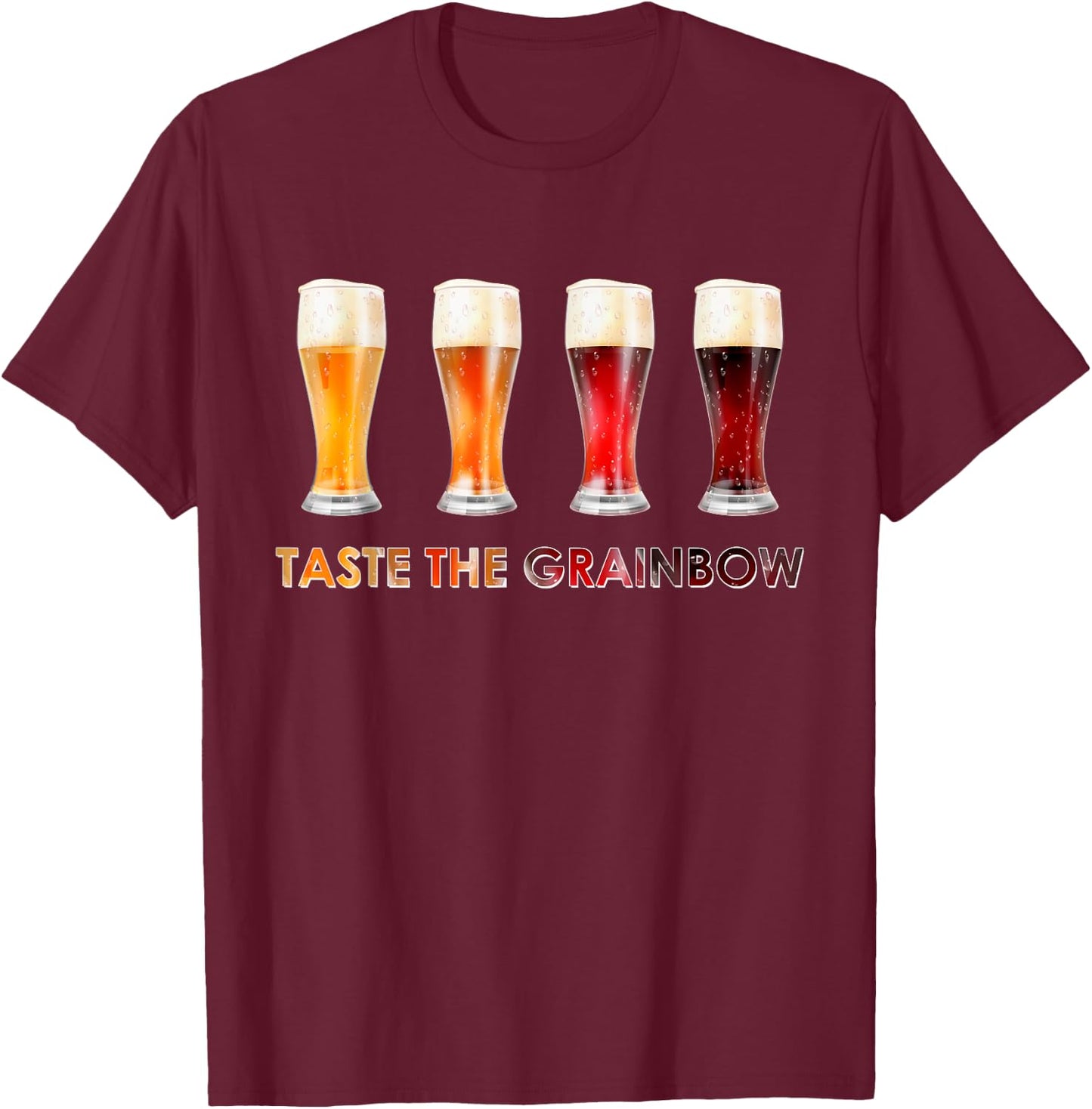 Craft Beers - Taste The Grainbow - Craft Beer Lover Gift T-Shirt - T-Shirt | Maroon