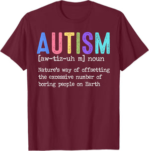 Autism Definition Nature's Way Of Offsetting The Excessive T-Shirt - T-Shirt | Maroon