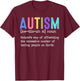 Autism Definition Nature's Way Of Offsetting The Excessive T-Shirt - T-Shirt | Maroon
