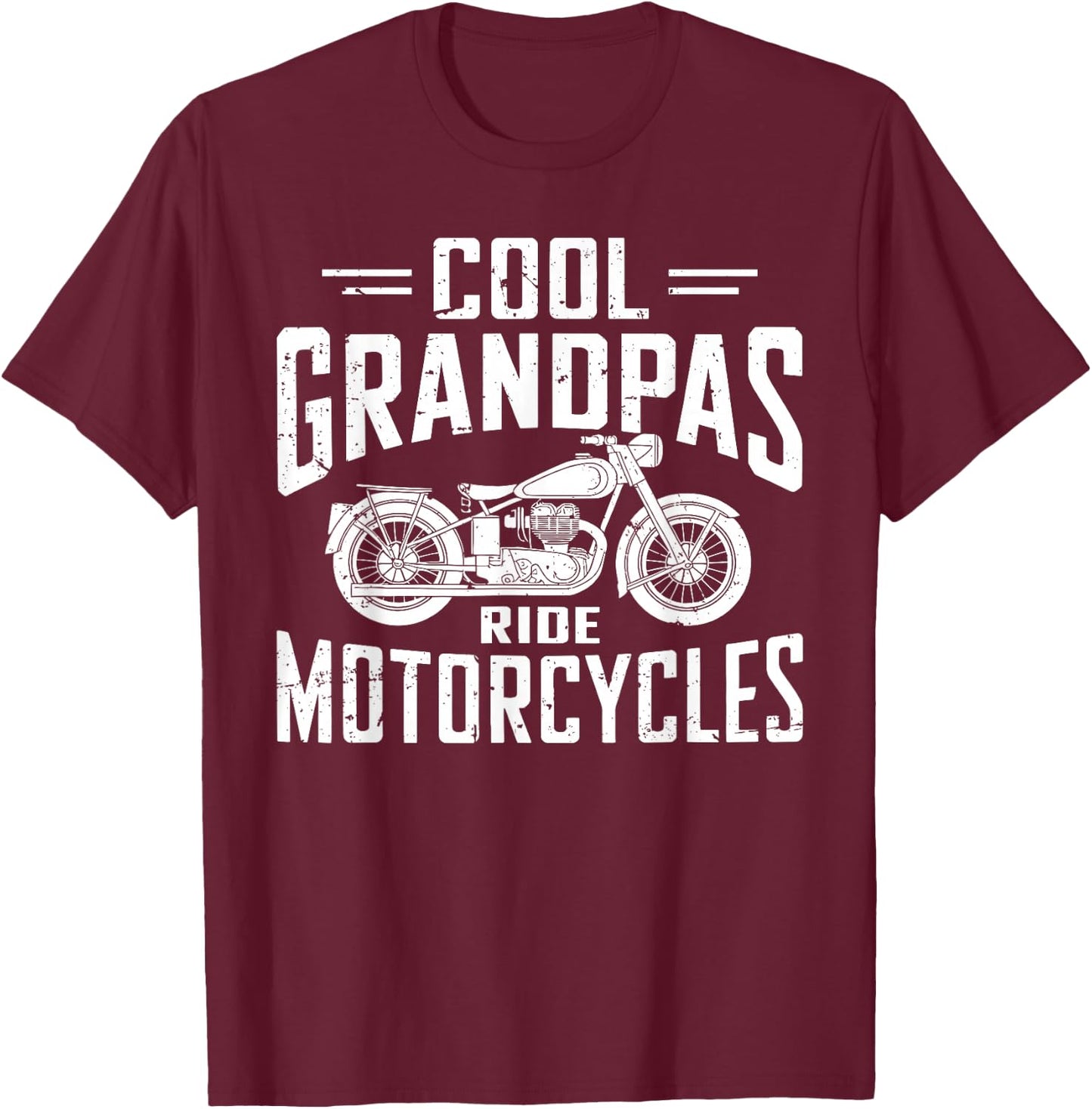Cool Grandpas Ride Motorcycles Funny Grandpa Biker Father T-Shirt - T-Shirt | Maroon