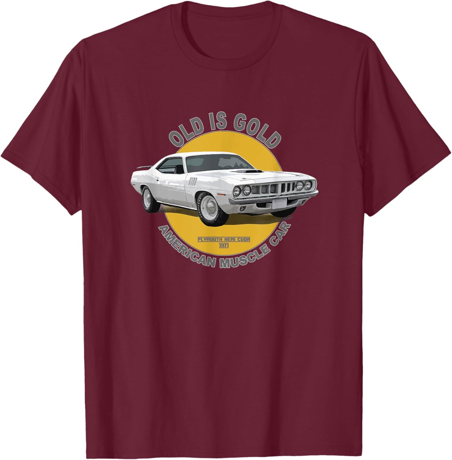 Plymouth Hemi Cuda American Muscle Car 60s 70s T-Shirt - T-Shirt | Maroon