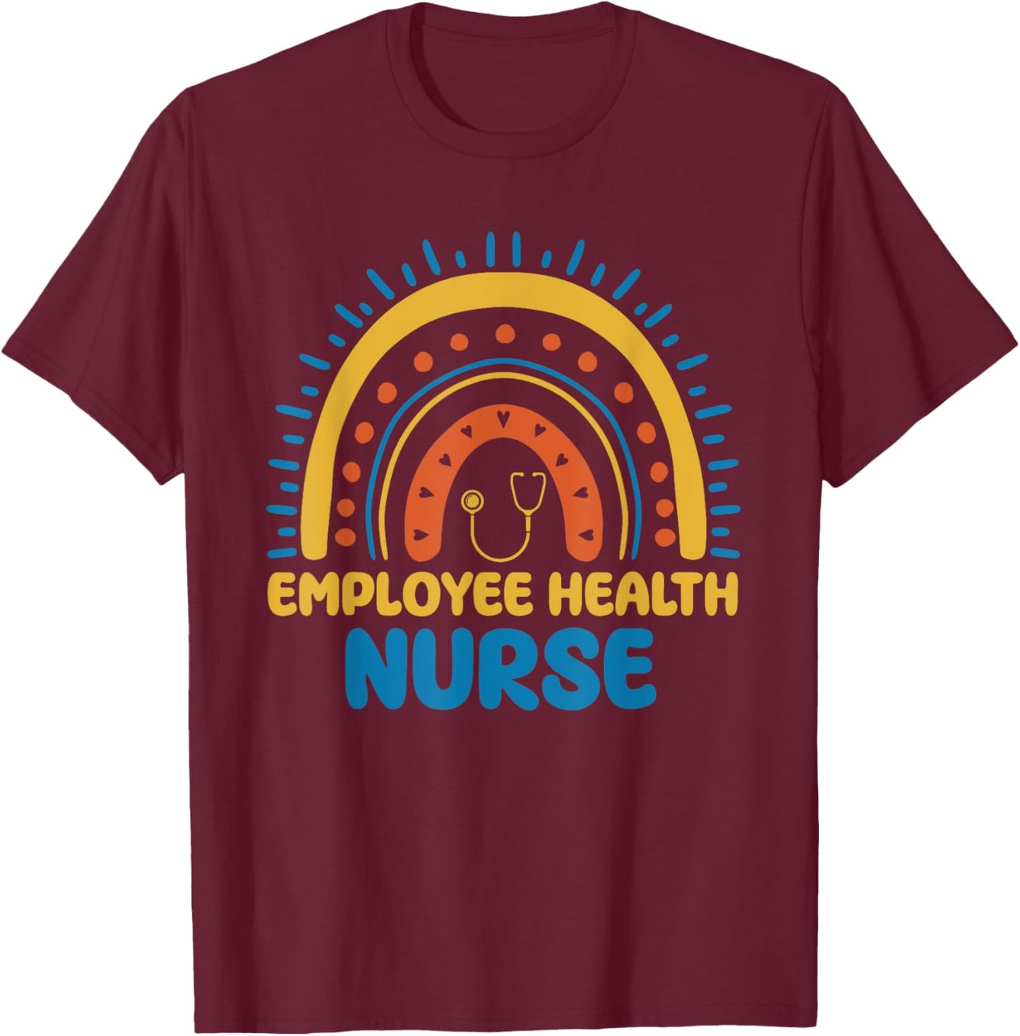 Cute Employee Health Nurse Boho Rainbow Occupational Health T-Shirt - T-Shirt | Maroon