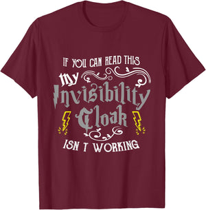 If You Can Read This My Invisibility Cloak Isn't Working Fun Small T-Shirt - T-Shirt | Maroon