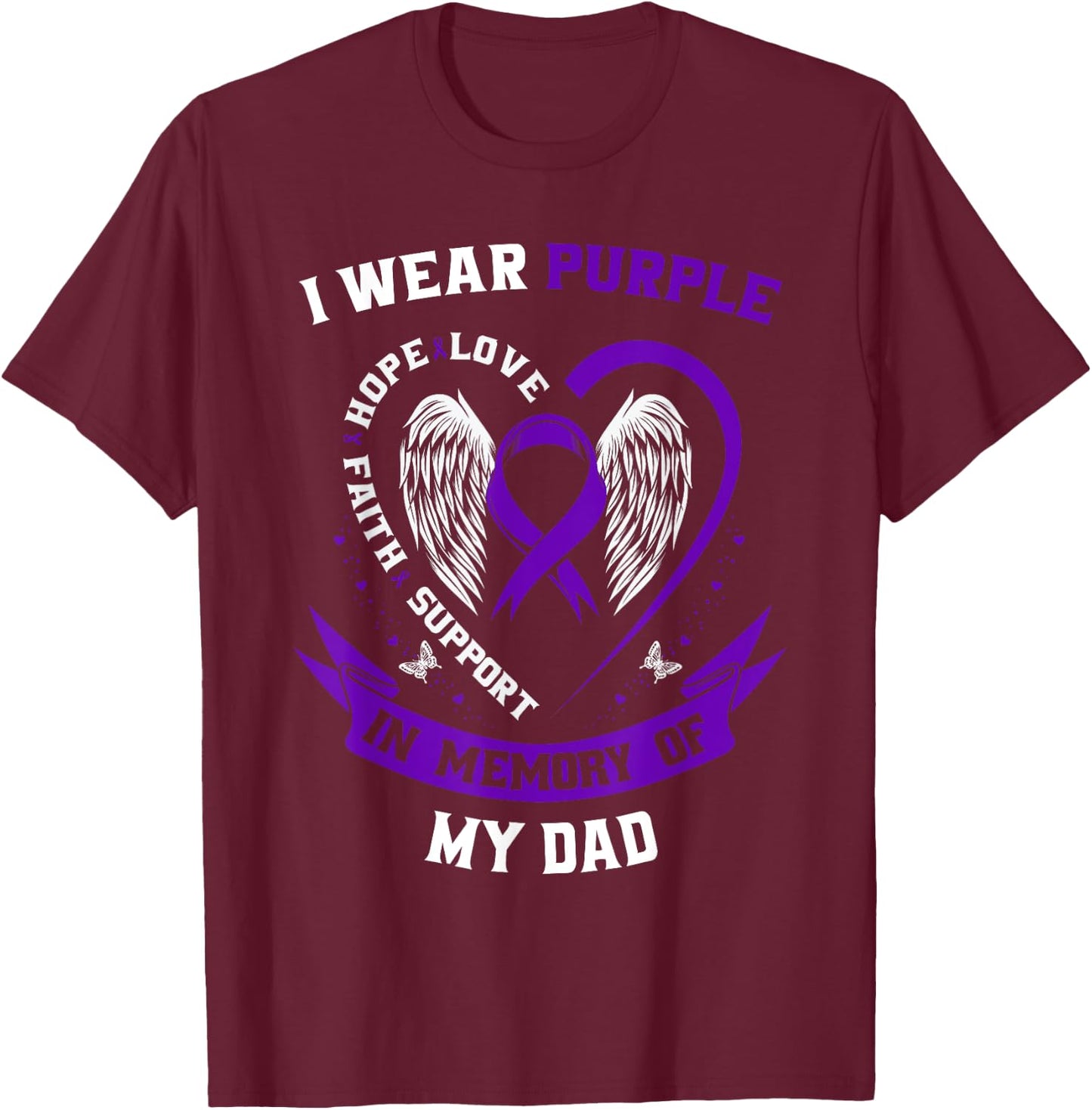 I Wear Purple For My Dad Pancreatic Cancer Awareness Shirt T-Shirt - T-Shirt | Maroon
