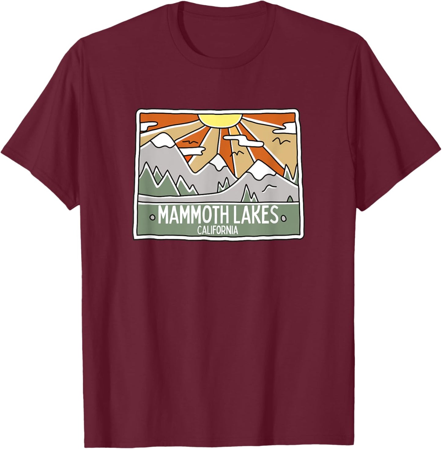 Mammoth Lakes California Mountains Sunshine CA Trip Souvenir Men Women Kids T-Shirt - T-Shirt | Maroon