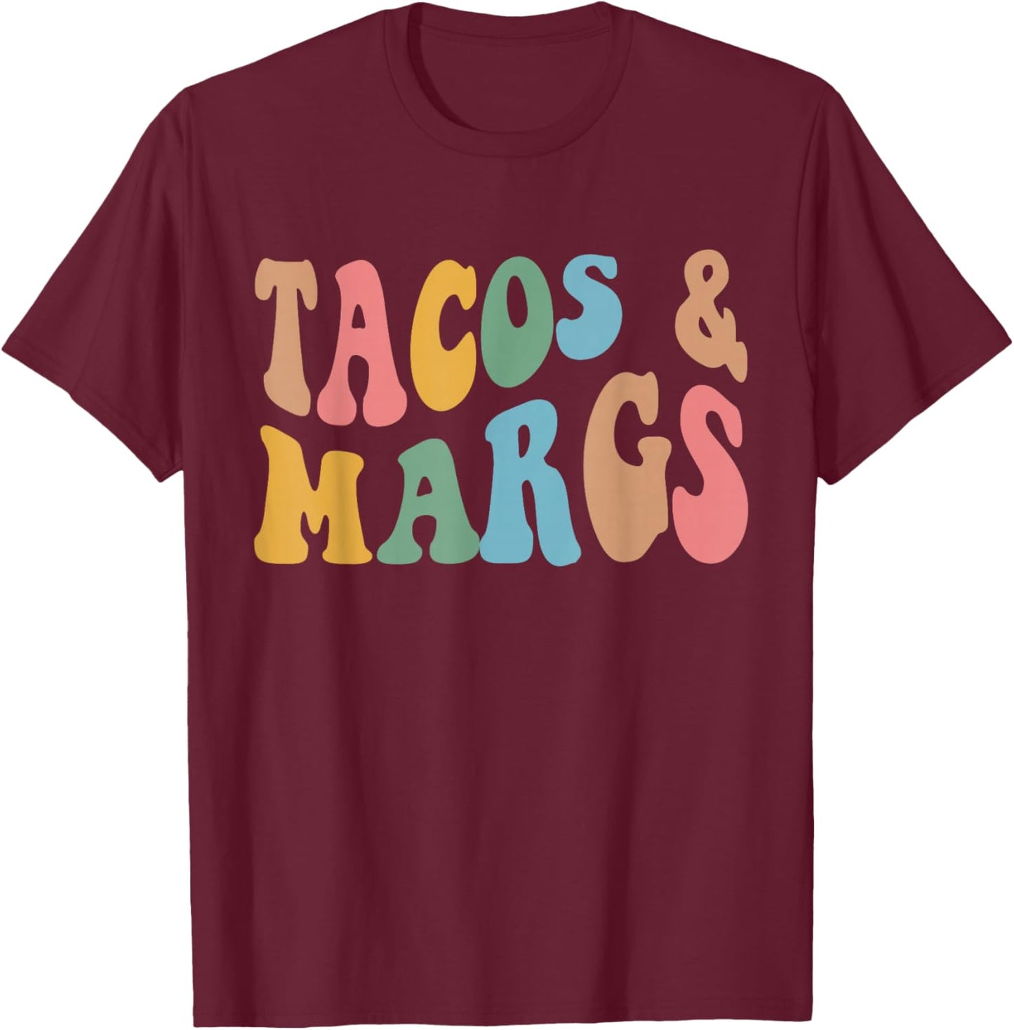 Tacos And Margs Funny Cinco De Mayo Mexican Fiesta Party T-Shirt - T-Shirt | Maroon