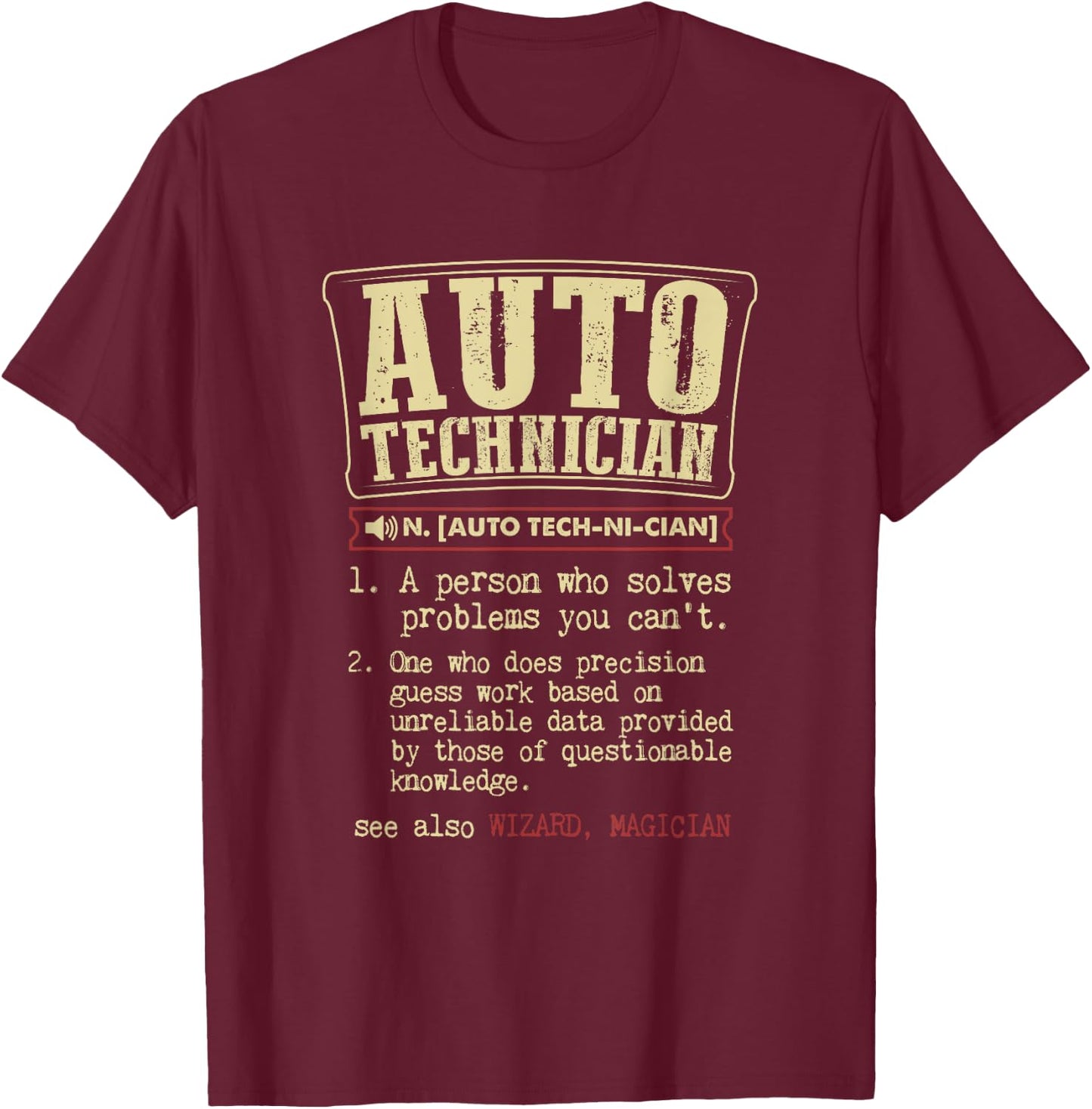 Auto Technician Gift Funny Dictionary Definition T-Shirt - T-Shirt | Maroon