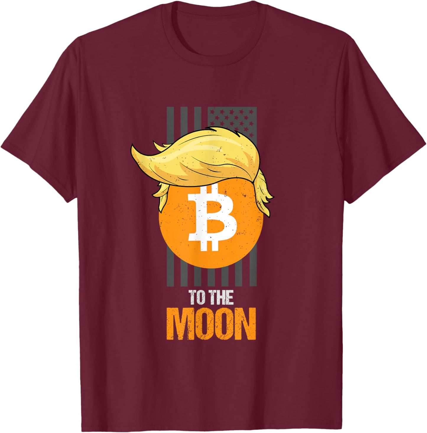 To The Moon Bitcoin Hodler American Patrotism Funny T-Shirt - T-Shirt | Maroon