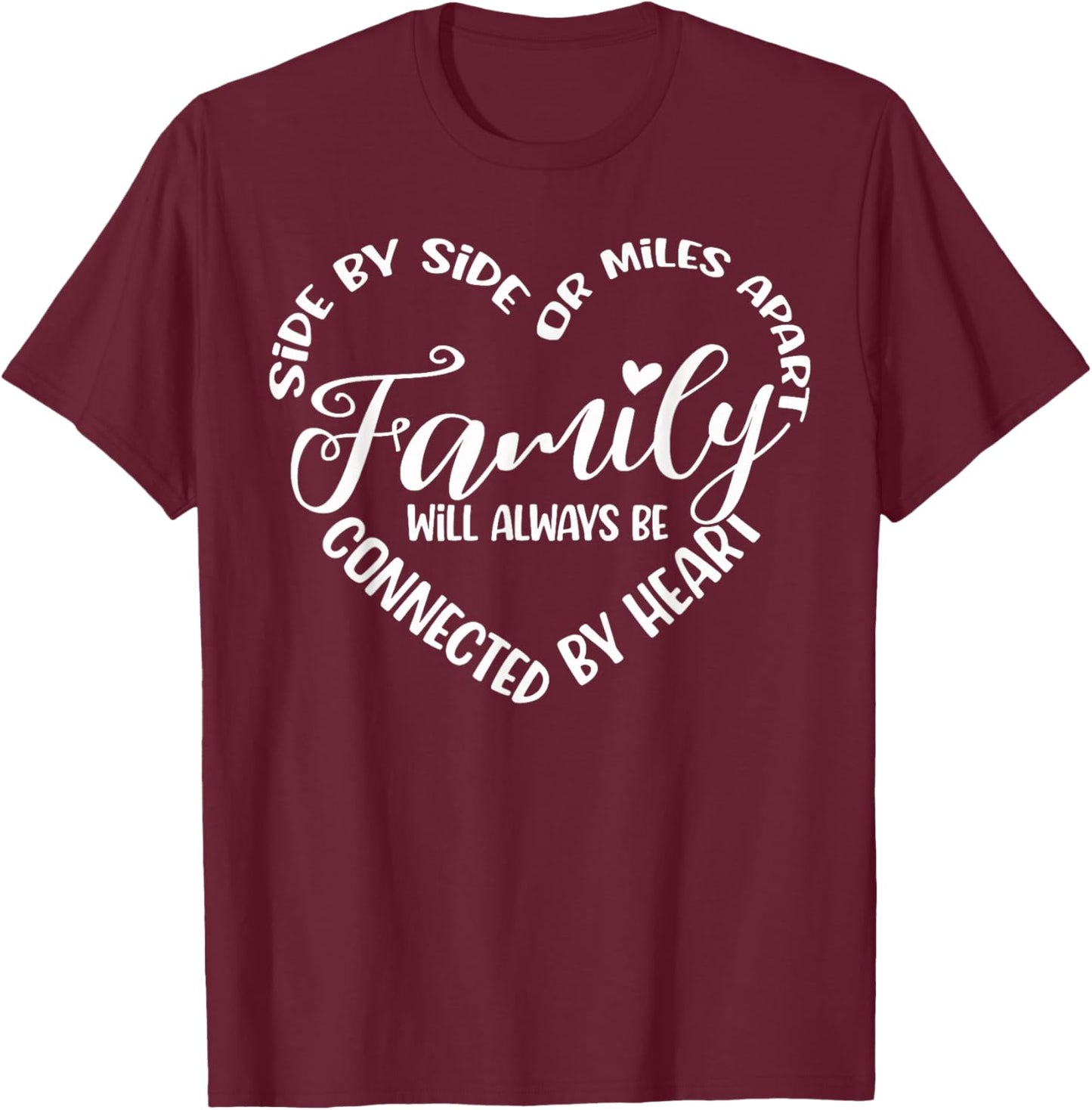 Siblings Side By Side Or Miles Apart Family T-Shirt - T-Shirt | Maroon