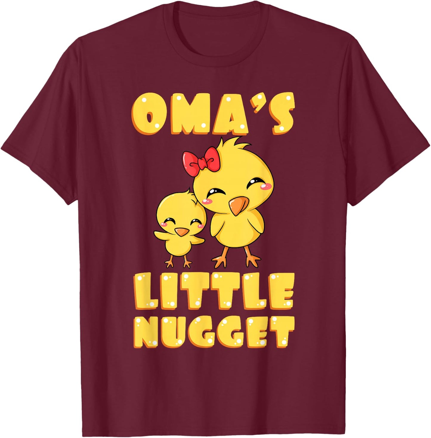 Oma Little Nugget Chick Deutschland Germany Grandmother Gift T-Shirt - T-Shirt | Maroon