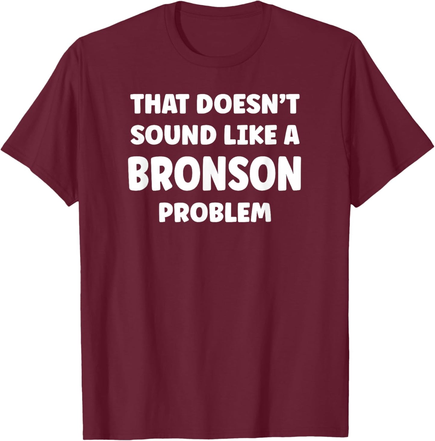 BRONSON Personalized Custom Boys BRONSON Name T-Shirt - T-Shirt | Maroon