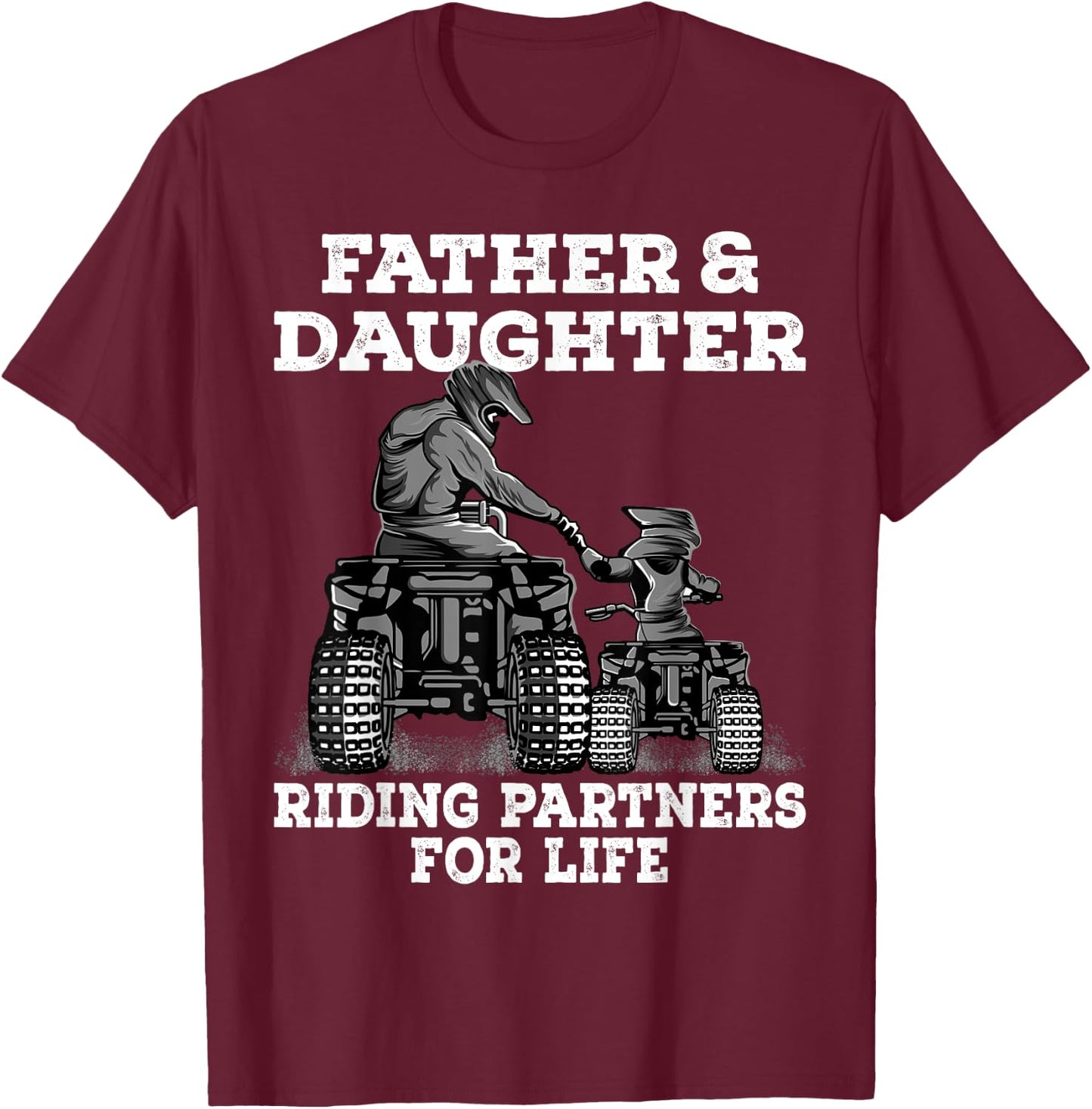 Quad Bike - Father and Daughter Riding Partners ATV Girl T-Shirt - T-Shirt | Maroon