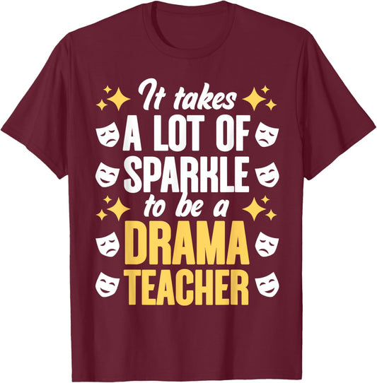 To Be A Drama Teacher Drama Teaching Theater Drama Teacher Men Women T-Shirt - T-Shirt | Maroon