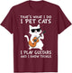 That's What I Do I Pet Cats I Play Guitars T-Shirt - T-Shirt | Maroon