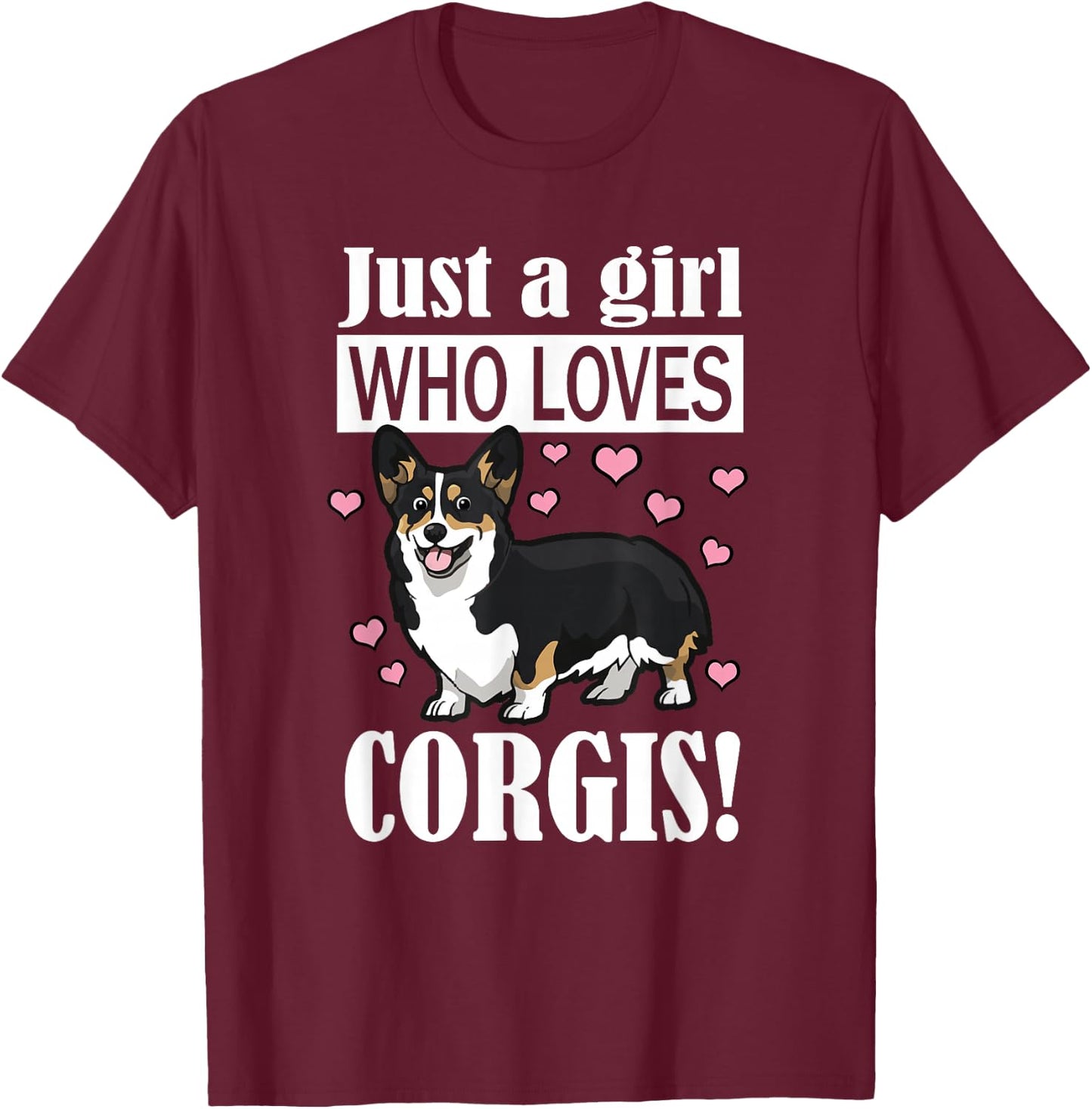 Funny Girl Who Loves Pembroke Black Tricolor Corgi Lover T-Shirt - T-Shirt | Maroon
