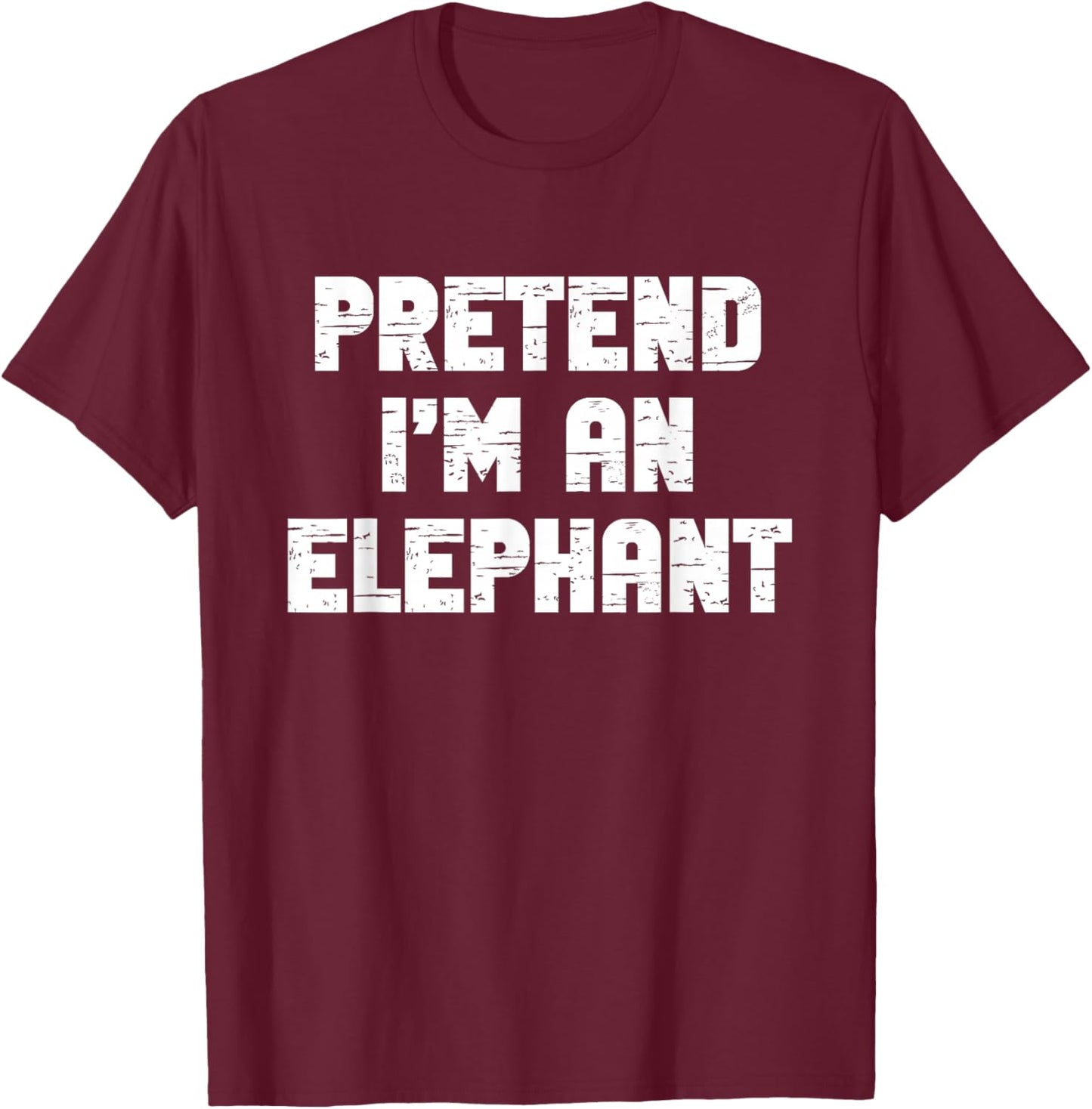 Halloween Pretend I'm A Elephant Costume Lazy Kids Adult T-Shirt - T-Shirt | Maroon