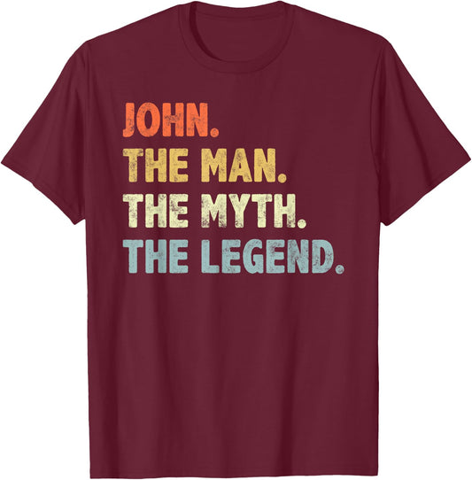 John The Man Myth Legend Father’s day Gift Papa Grandpa T-Shirt - T-Shirt | Maroon