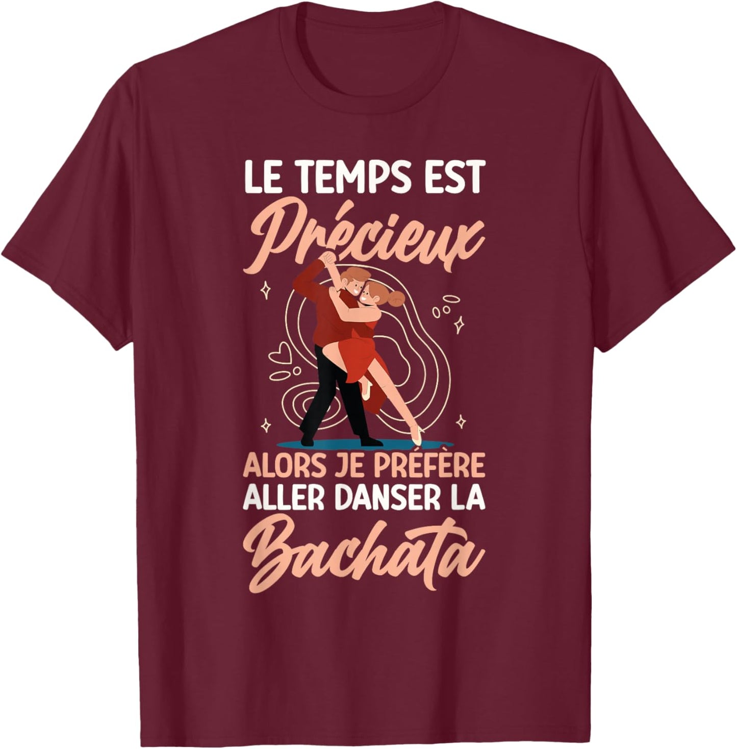 Dance Bachata Dancer , Black, S T-Shirt - T-Shirt | Maroon