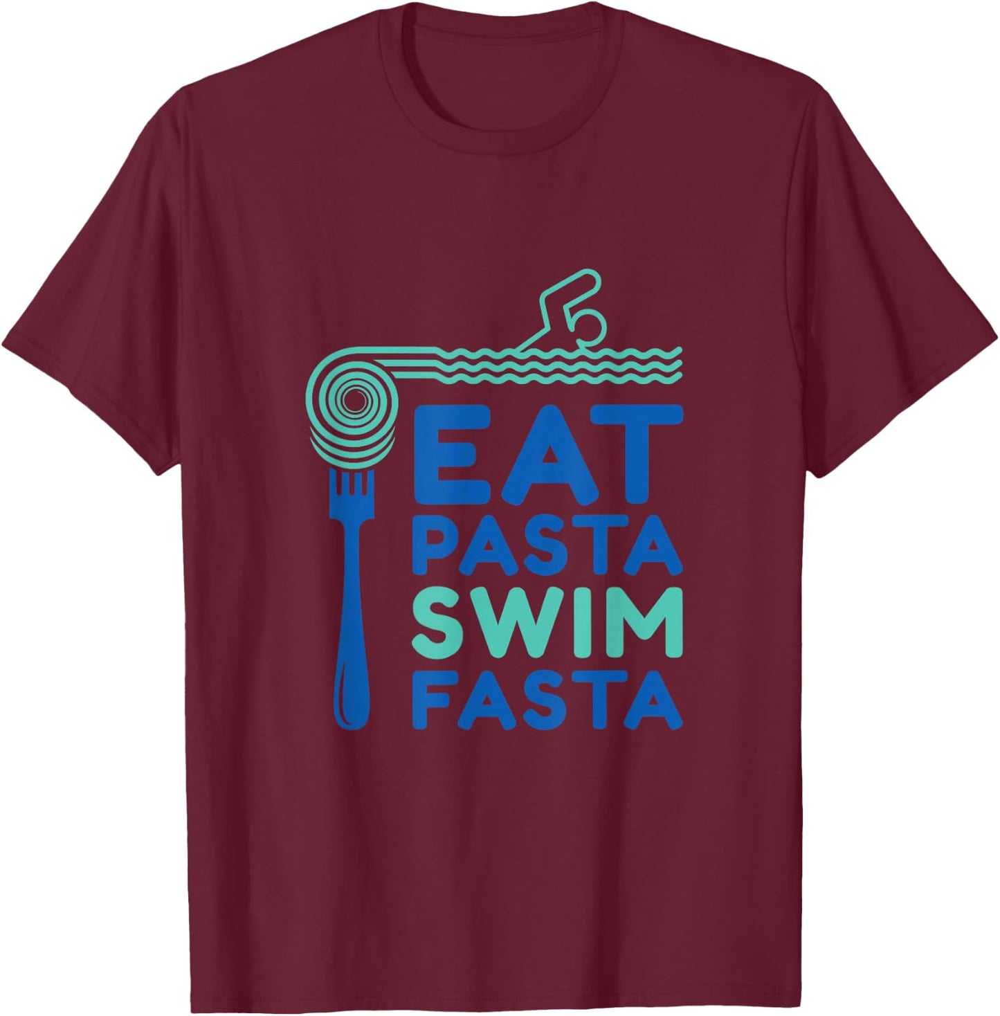 Eat Pasta swim fasta fun design T-Shirt - T-Shirt | Maroon