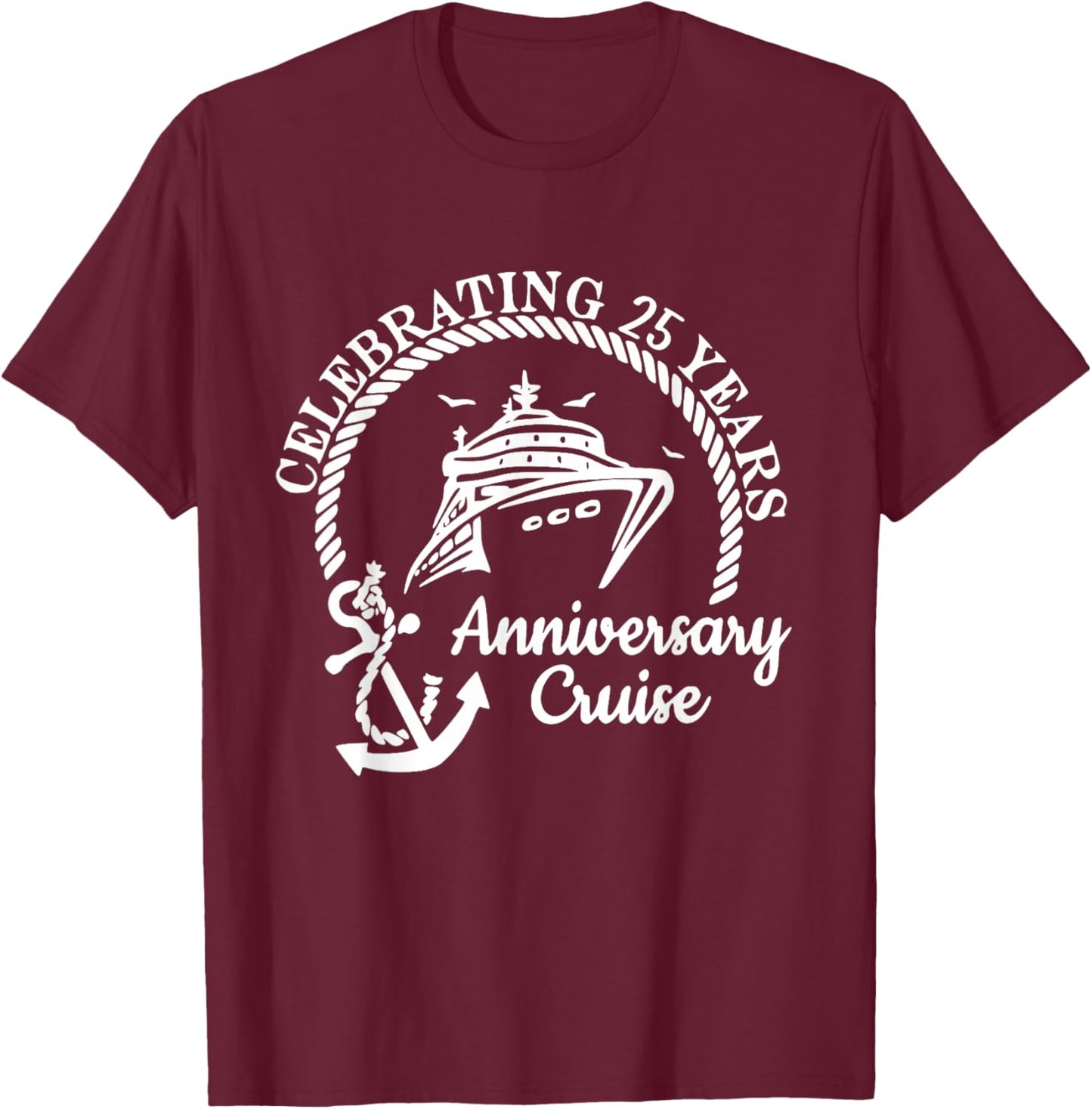 Celebrating 25th Marriage Wedding Anniversary Cruise Couple T-Shirt - T-Shirt | Maroon