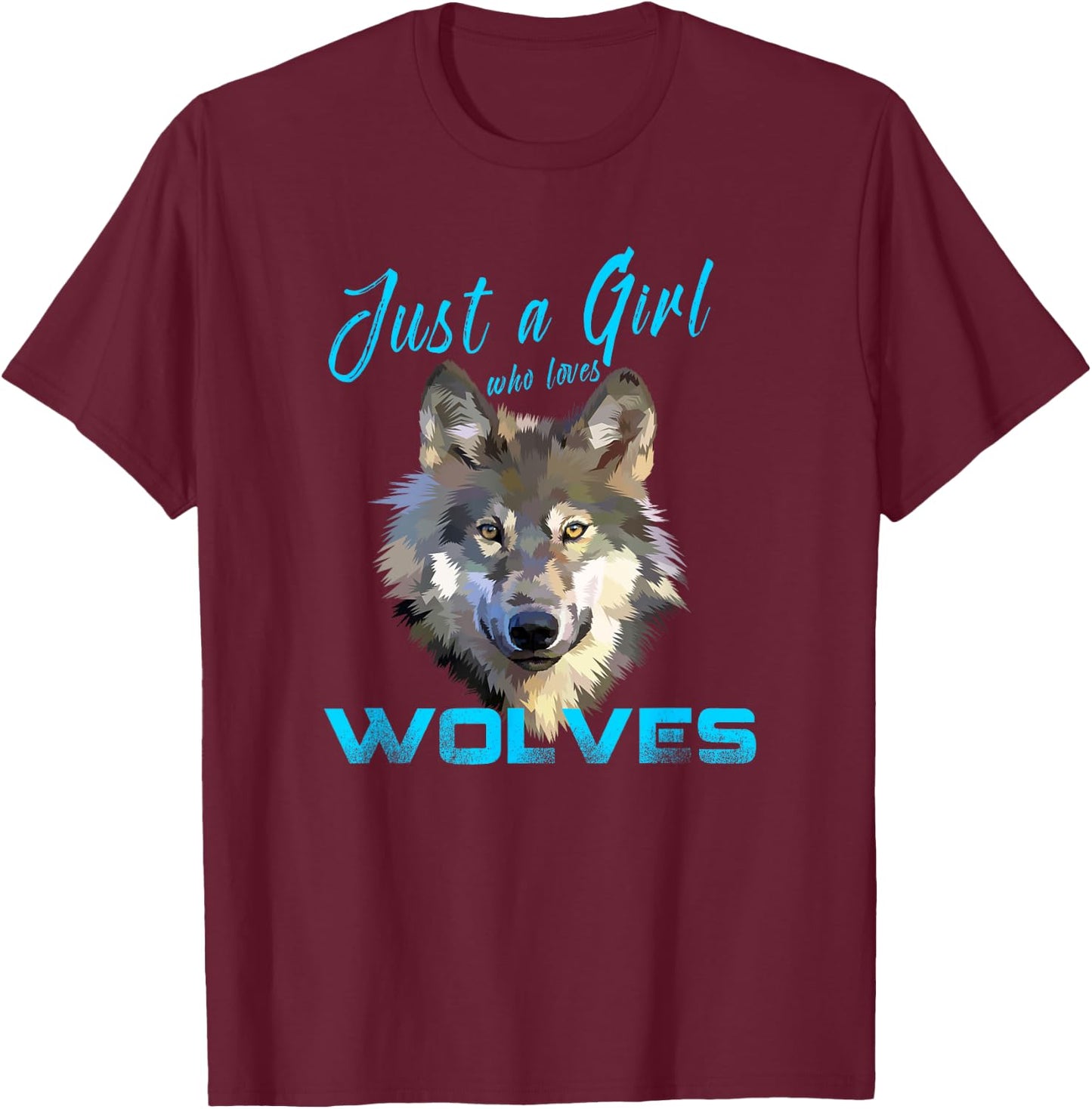 Just A Girl Who Loves Wolves Shirt Cute Wolf Gift Girls T-Shirt - T-Shirt | Maroon