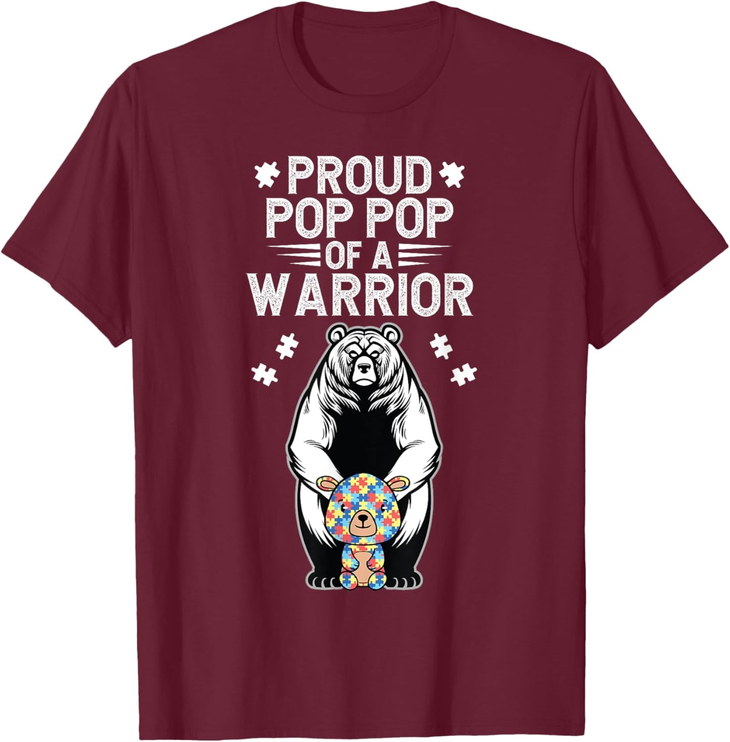 Proud Autism Pop Pop Of An Autism Warrior Pop Pop Grandpa T-Shirt - T-Shirt | Maroon