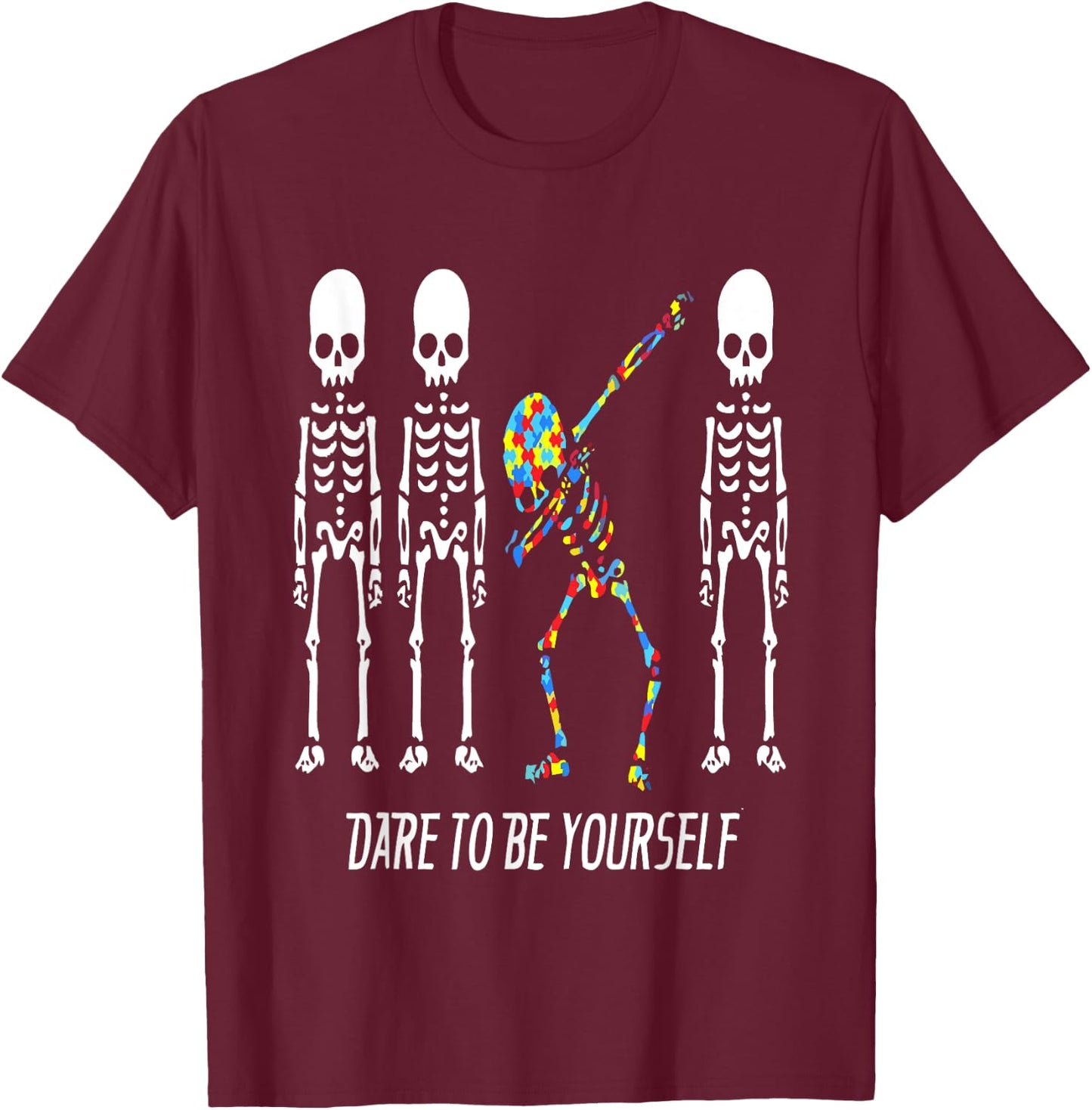 Dare To Be Yourself Dabbing Skeleton Autism Awareness T-Shirt - T-Shirt | Maroon
