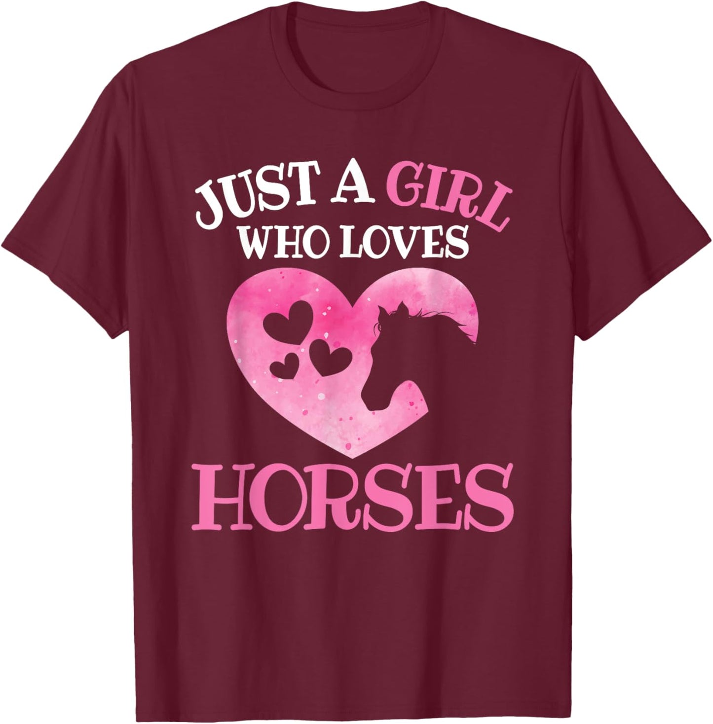Just A Girl Who Loves Horses Horse Lover Horseback Riding T-Shirt - T-Shirt | Maroon