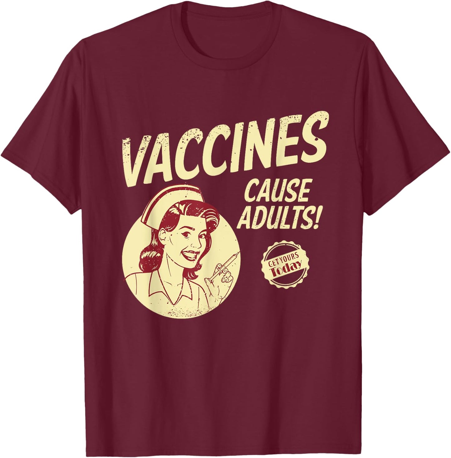 Pop Art and Memes Funny Pro Vaccination Vaccines Cause Adults T-Shirt - T-Shirt | Maroon