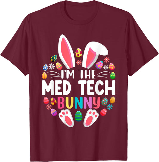 I'm The MED Tech Bunny Funny Easter Day Family Matching T-Shirt - T-Shirt | Maroon