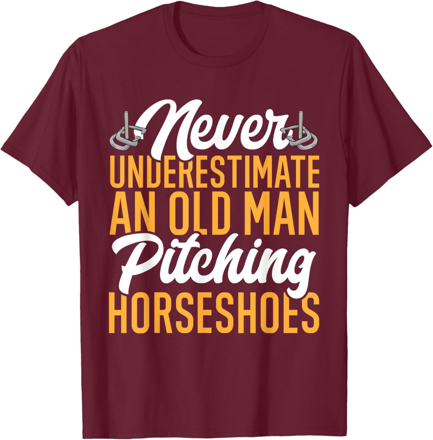 Horseshoes Game Horseshoe Pitching Old Man T-Shirt - T-Shirt | Maroon