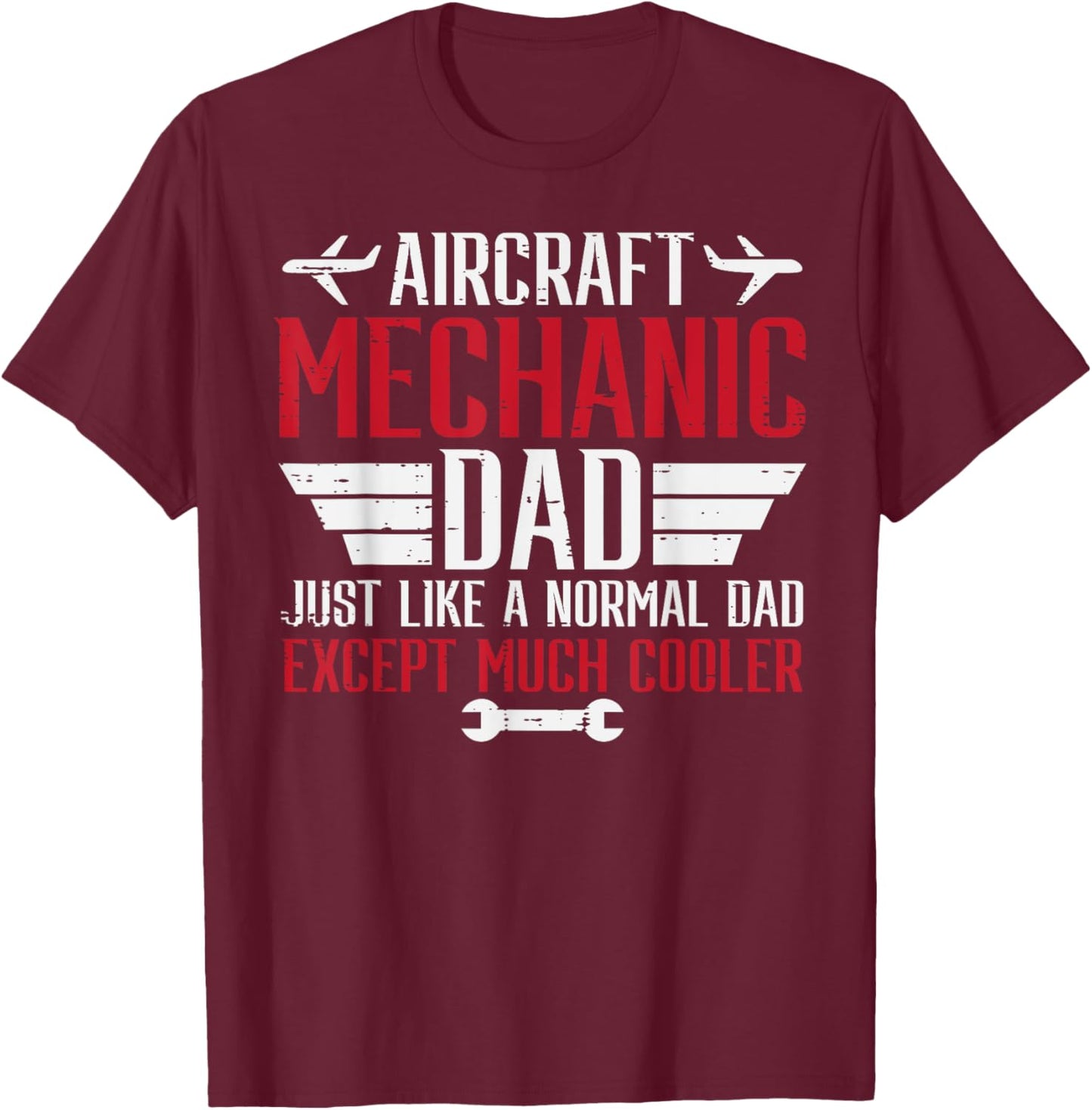 Aircraft Mechanic Dad Cooler Airplane Maintenance Daddy Papa T-Shirt - T-Shirt | Maroon