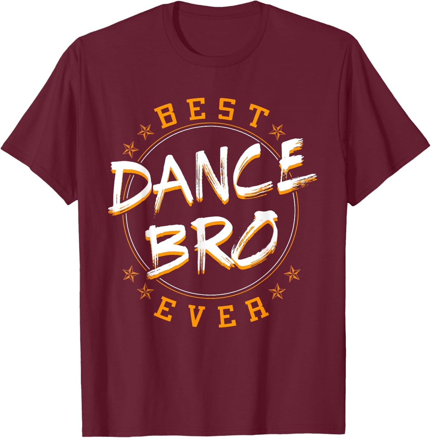 Bro Dancing Dance Teacher Choreographer Instructor Brother T-Shirt - T-Shirt | Maroon