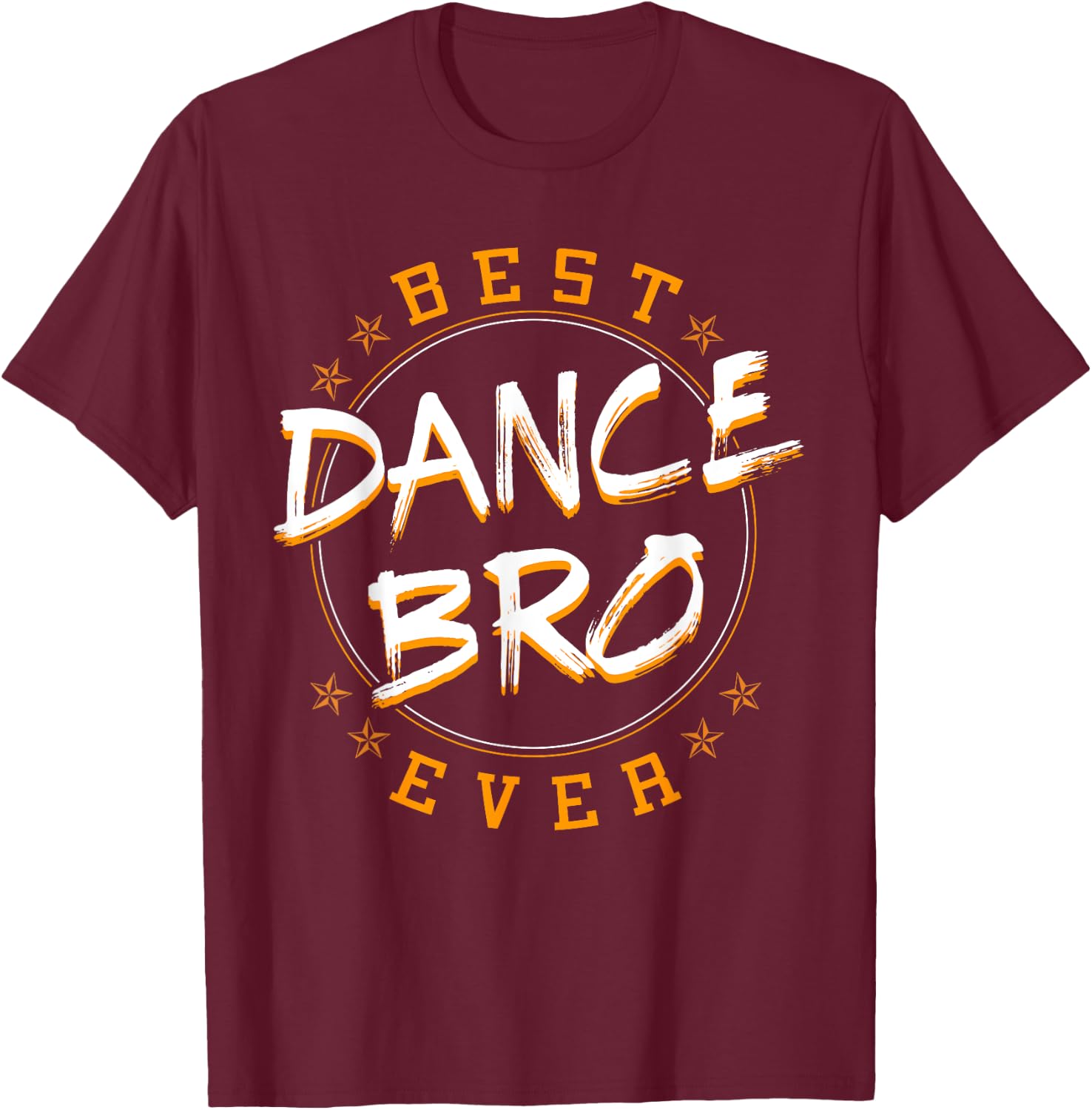 Bro Dancing Dance Teacher Choreographer Instructor Brother T-Shirt - T-Shirt | Maroon
