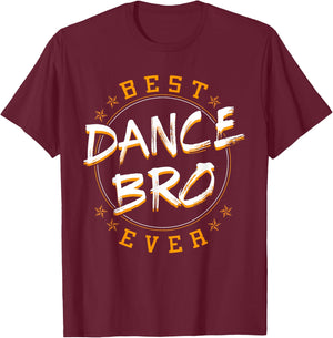Bro Dancing Dance Teacher Choreographer Instructor Brother T-Shirt - T-Shirt | Maroon