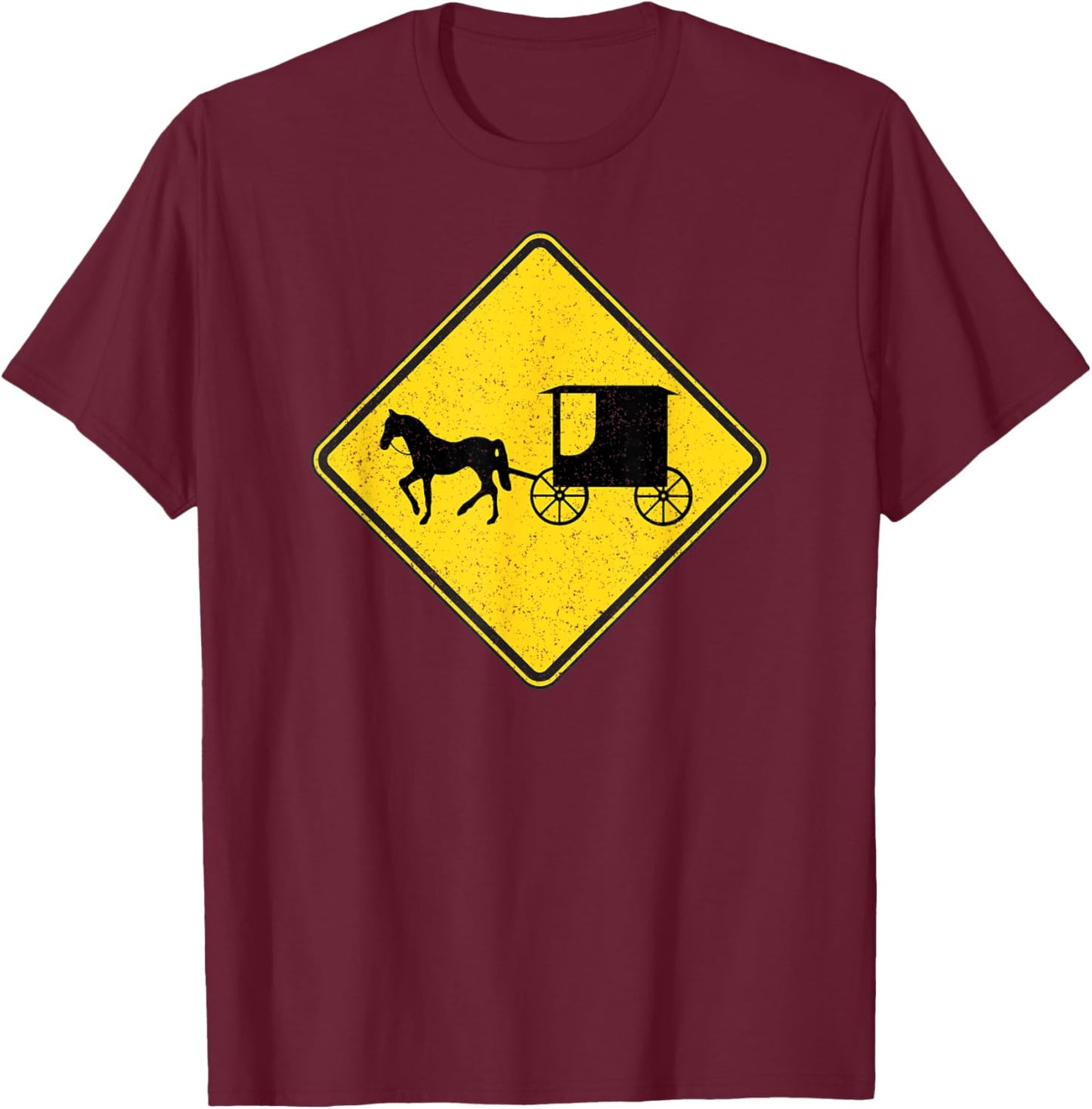 Amish Horse and Carriage Buggy Traffic Warning Sign T-Shirt - T-Shirt | Maroon