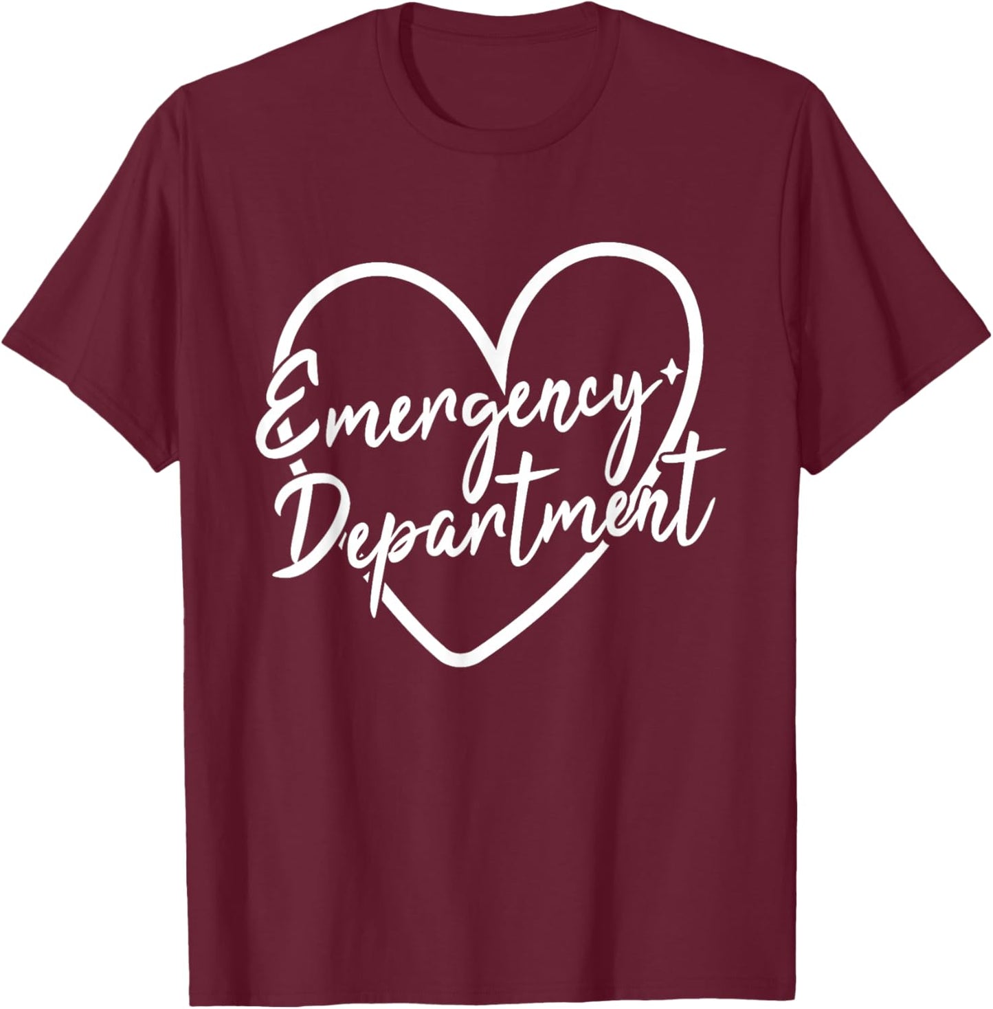 Emergency Department Emergency Room Healthcare Nursing T-Shirt - T-Shirt | Maroon