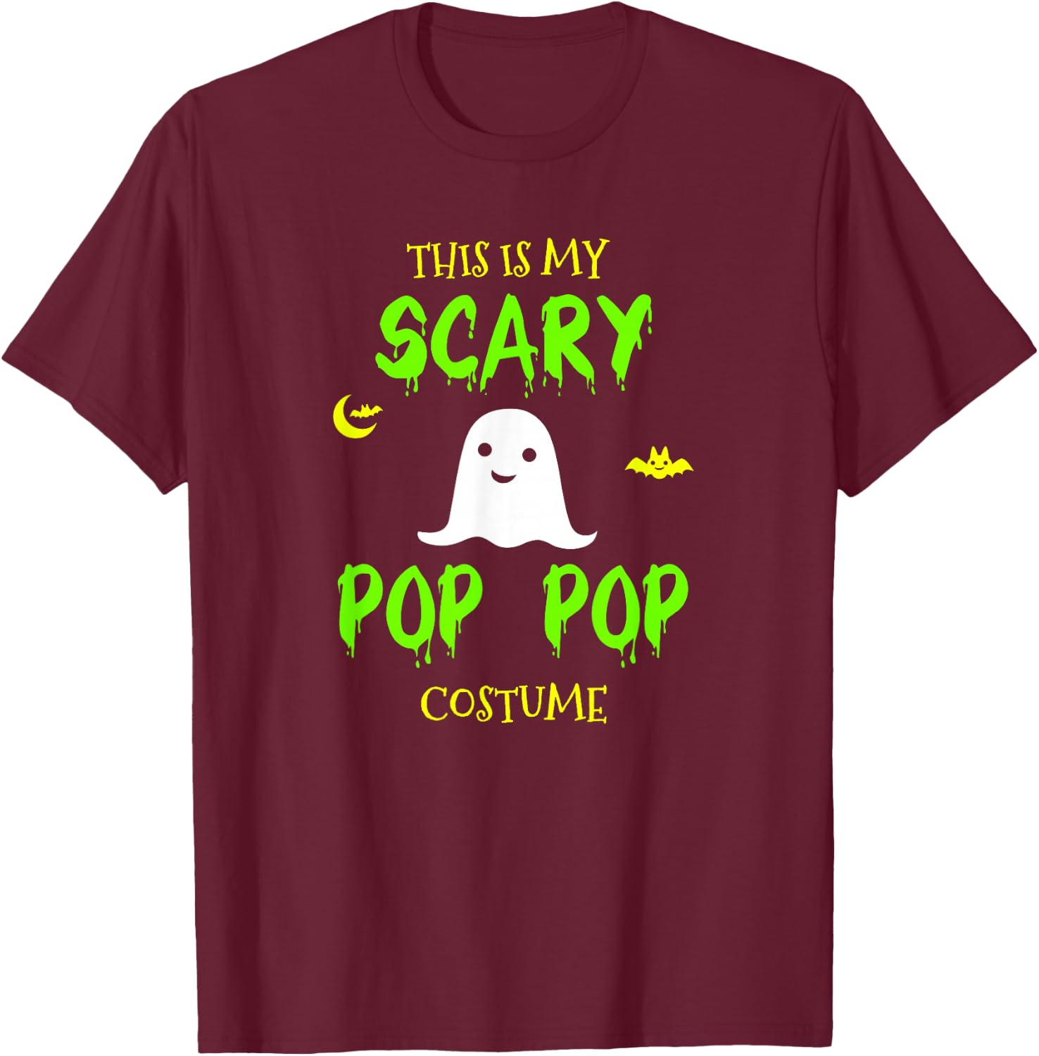 This Is My Scary Pop-Pop Costume Halloween Lazy Easy PopPop T-Shirt - T-Shirt | Maroon