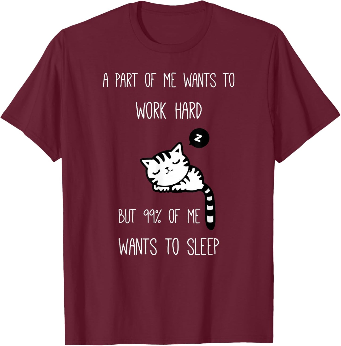 Funny Saying I want to sleep Lazy Ironic Cat T-Shirt - T-Shirt | Maroon