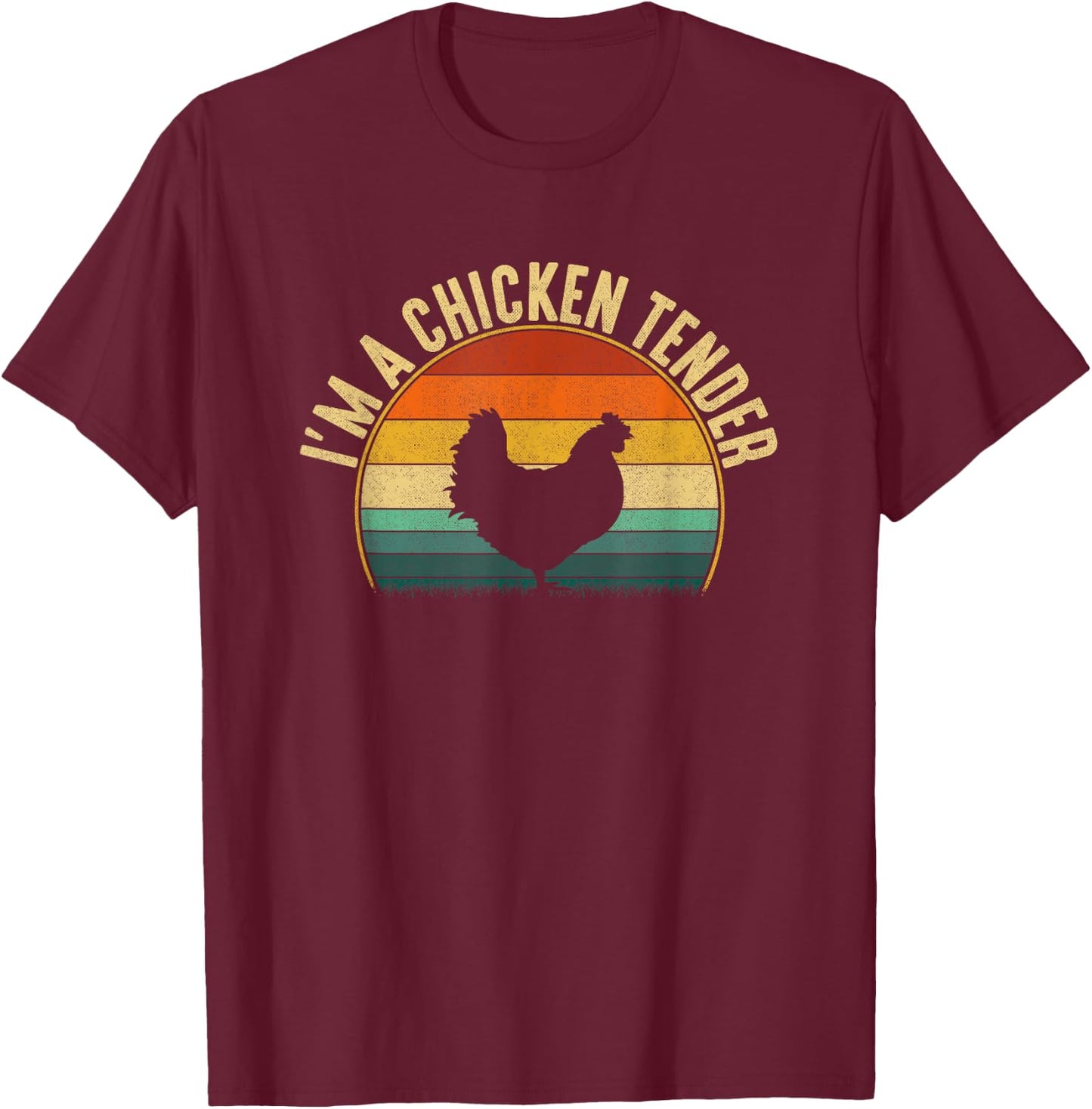 I'm a Chicken Tender, funny chicken T-Shirt - T-Shirt | Maroon