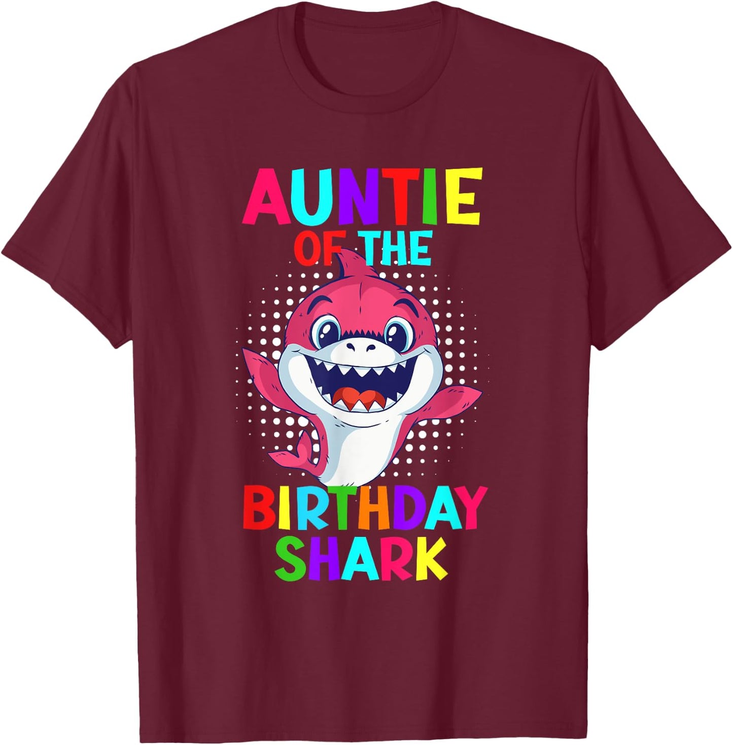 The aunt of the birthday boy shark aunt T-Shirt - T-Shirt | Maroon
