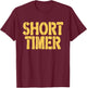 Short Timer - Funny Retiree T-Shirt - T-Shirt | Maroon