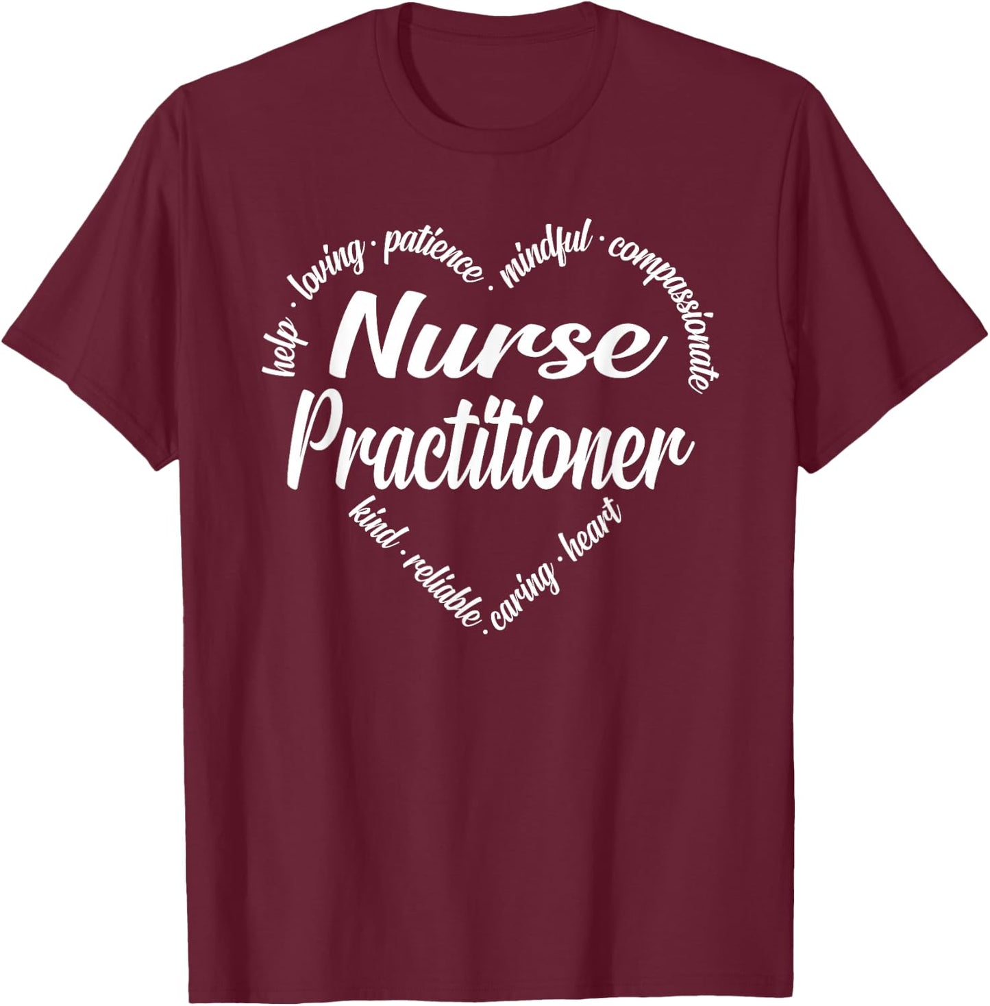 Nurse Practitioner Heart Word Cloud T-Shirt - T-Shirt | Maroon