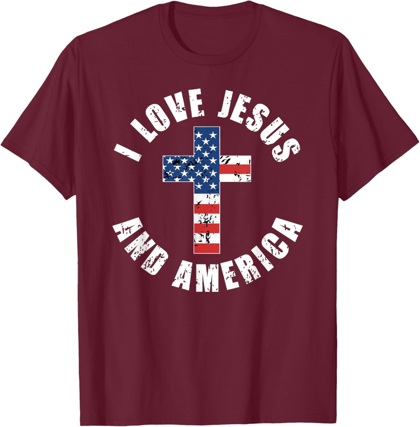 I Love Jesus And America USA Flag Christian Freedom T-Shirt - T-Shirt | Maroon