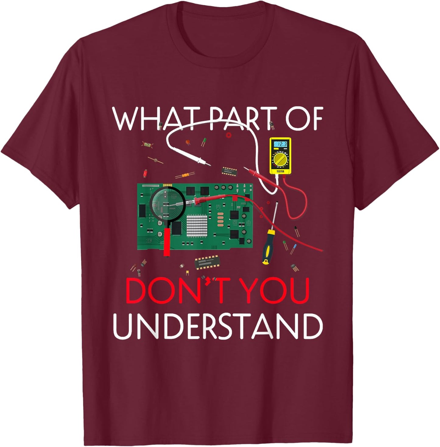 Electrical Engineer Funny Shirt Electrical Engineering T-Shirt - T-Shirt | Maroon