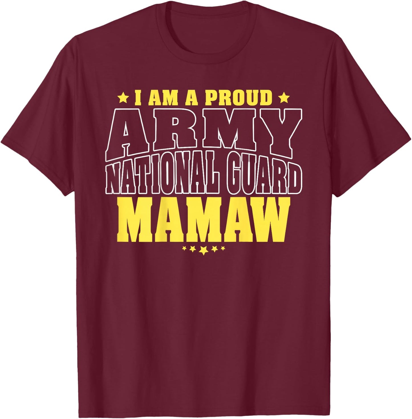 I Am A Proud Army National Guard Mamaw - Military Grandma T-Shirt - T-Shirt | Maroon