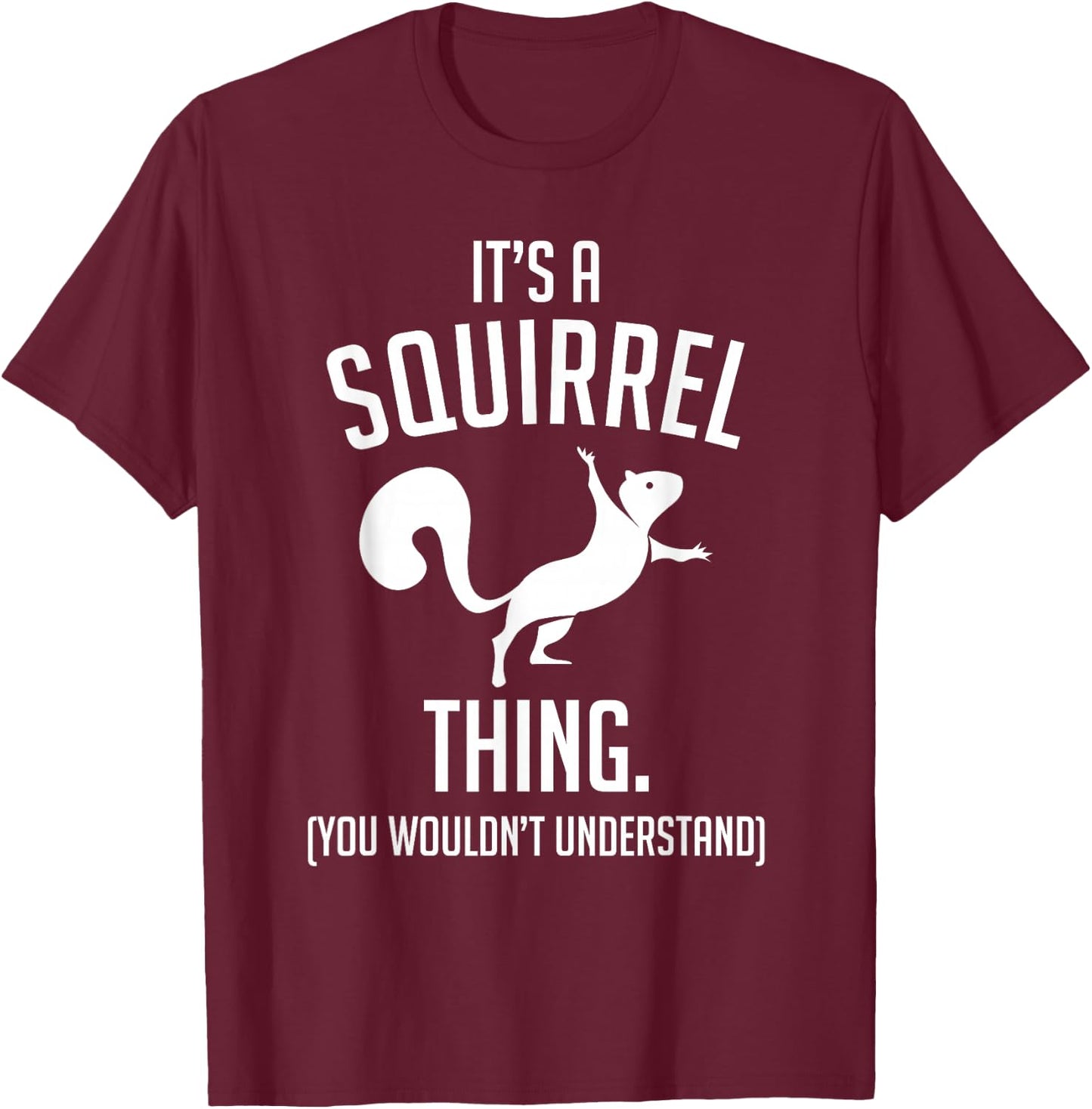Gift Animal Groomers Forest Zoo Squirrel T-Shirt - T-Shirt | Maroon