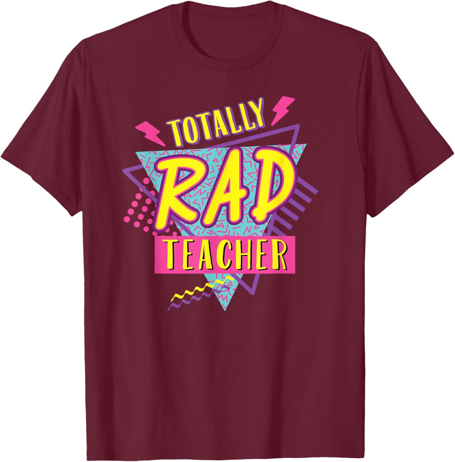 Teacher 90's Totally Rad Teacher Vintage 1990s Nostalgic T-Shirt - T-Shirt | Maroon