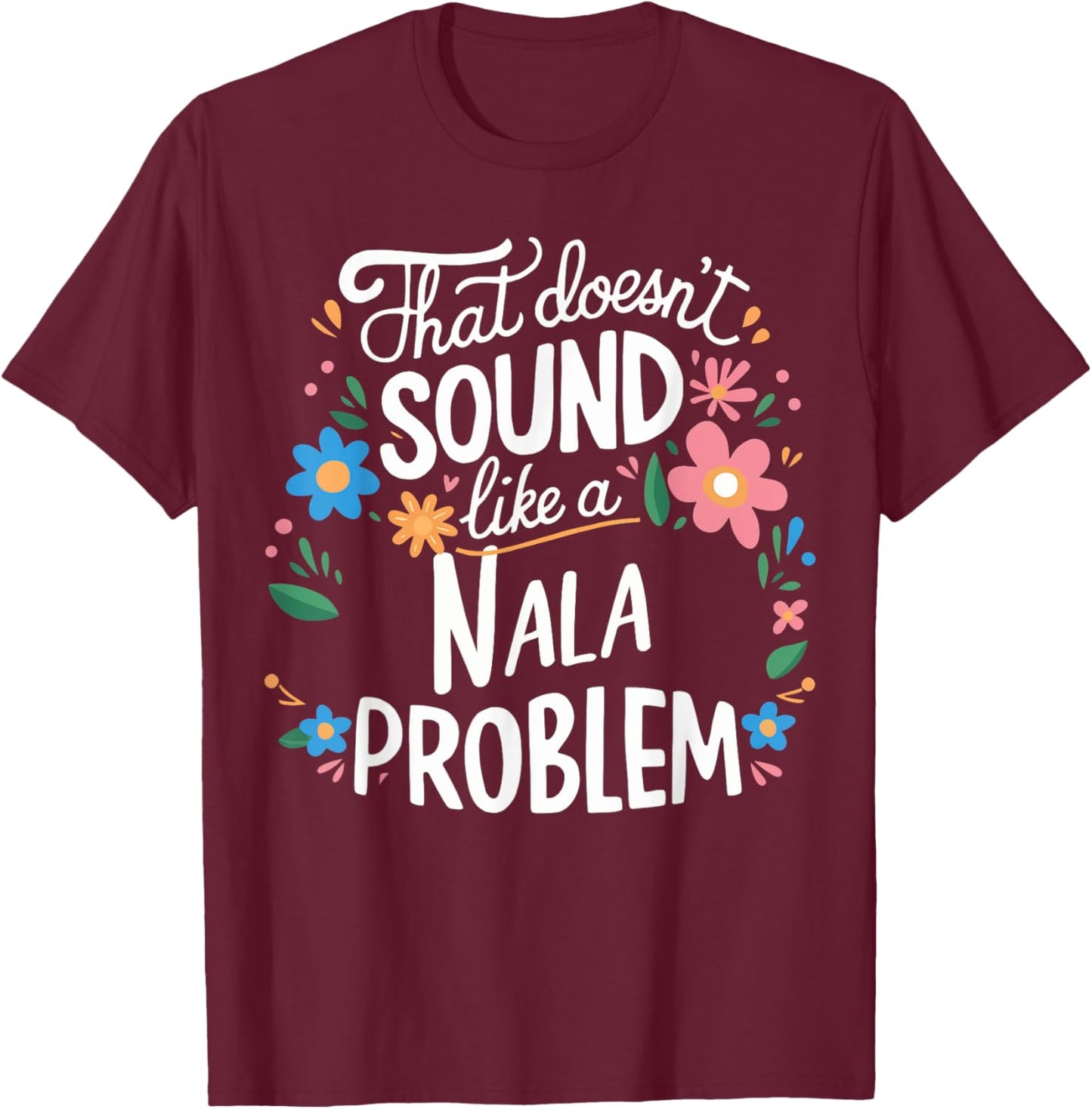 Nala Personalized Cute Girls Nala Name T-Shirt - T-Shirt | Maroon