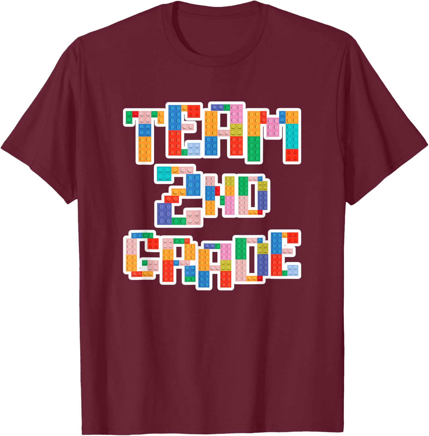 Team 2nd Grade Building Blocks Bricks Theme Teacher Team T-Shirt - T-Shirt | Maroon